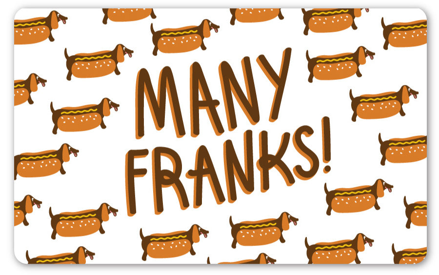 Many Franks GIFT CARD - $10-$100