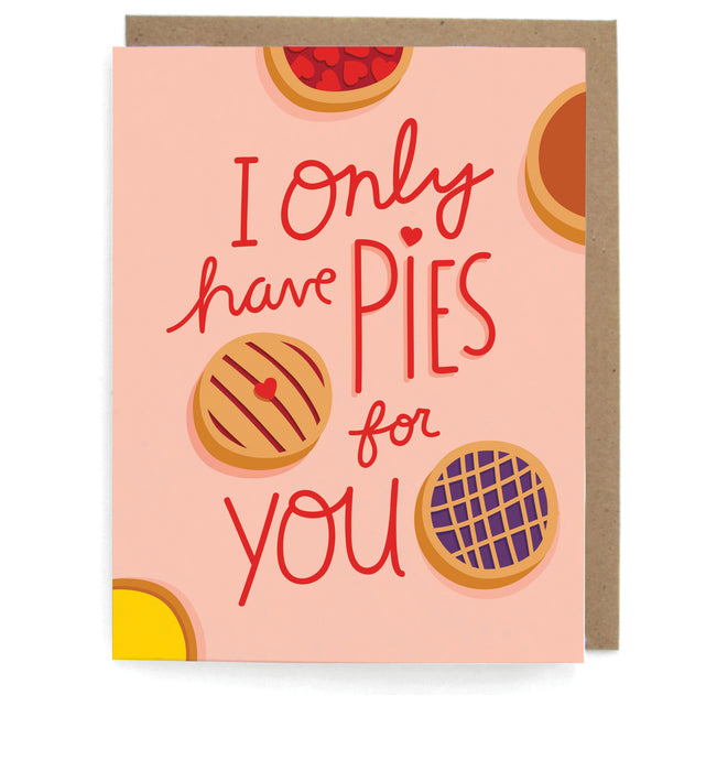 Pale pink card with pie design, featuring the phrase "I only have pies for you," with a brown envelope