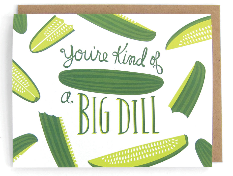 White card with pickle design, featuring the phrase "You're kind of a big dill," with a brown envelope