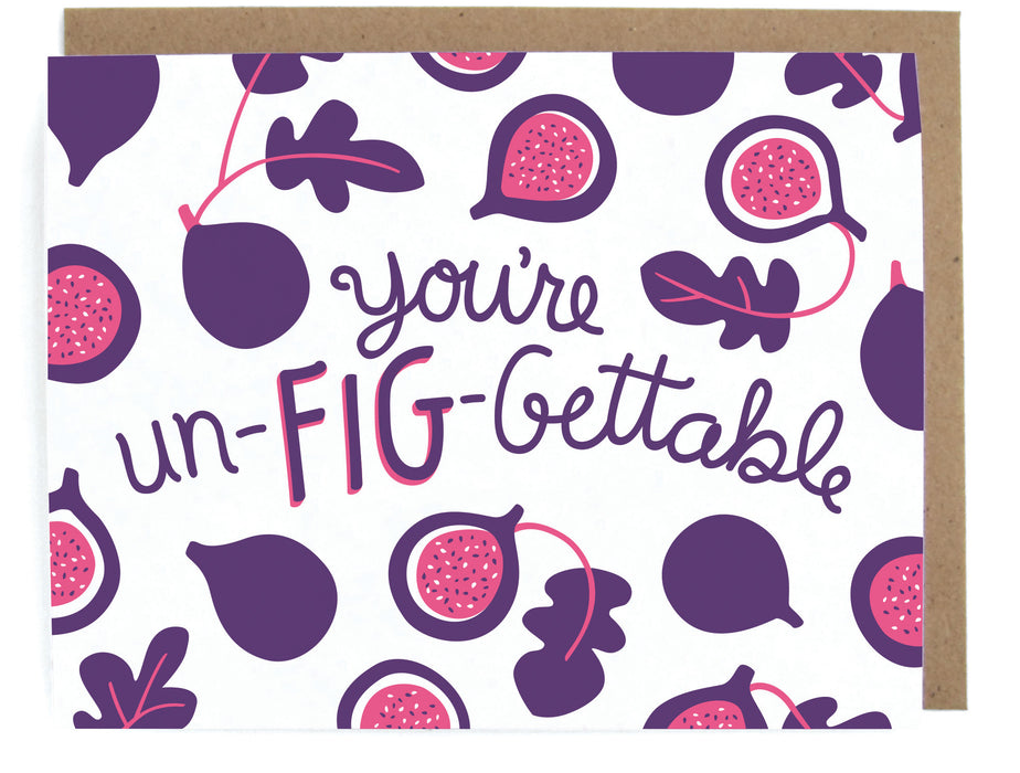 White card with fig pattern design, featuring the phrase "You're un-FIG-gettable," with a brown envelope