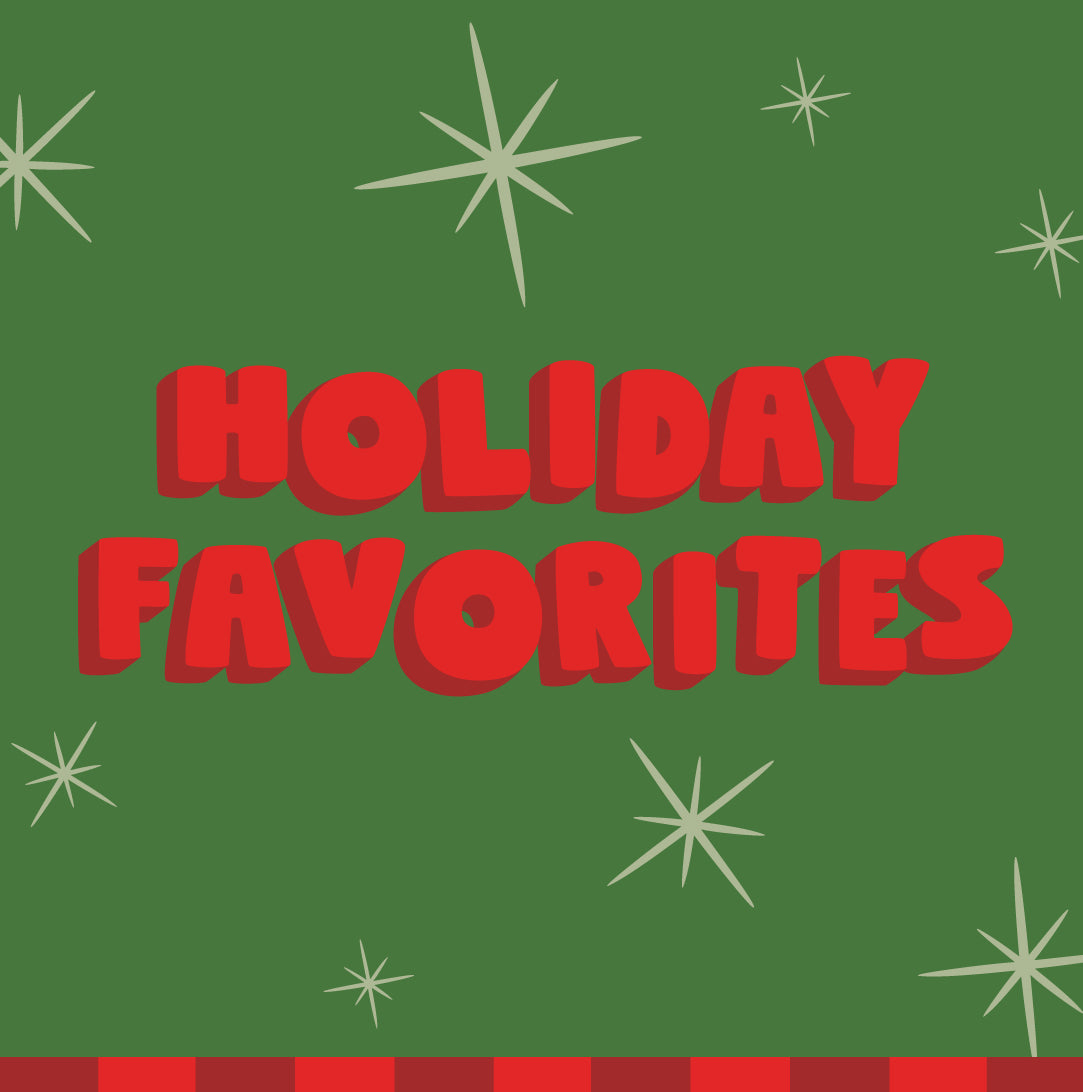 HOLIDAY FAVORITES