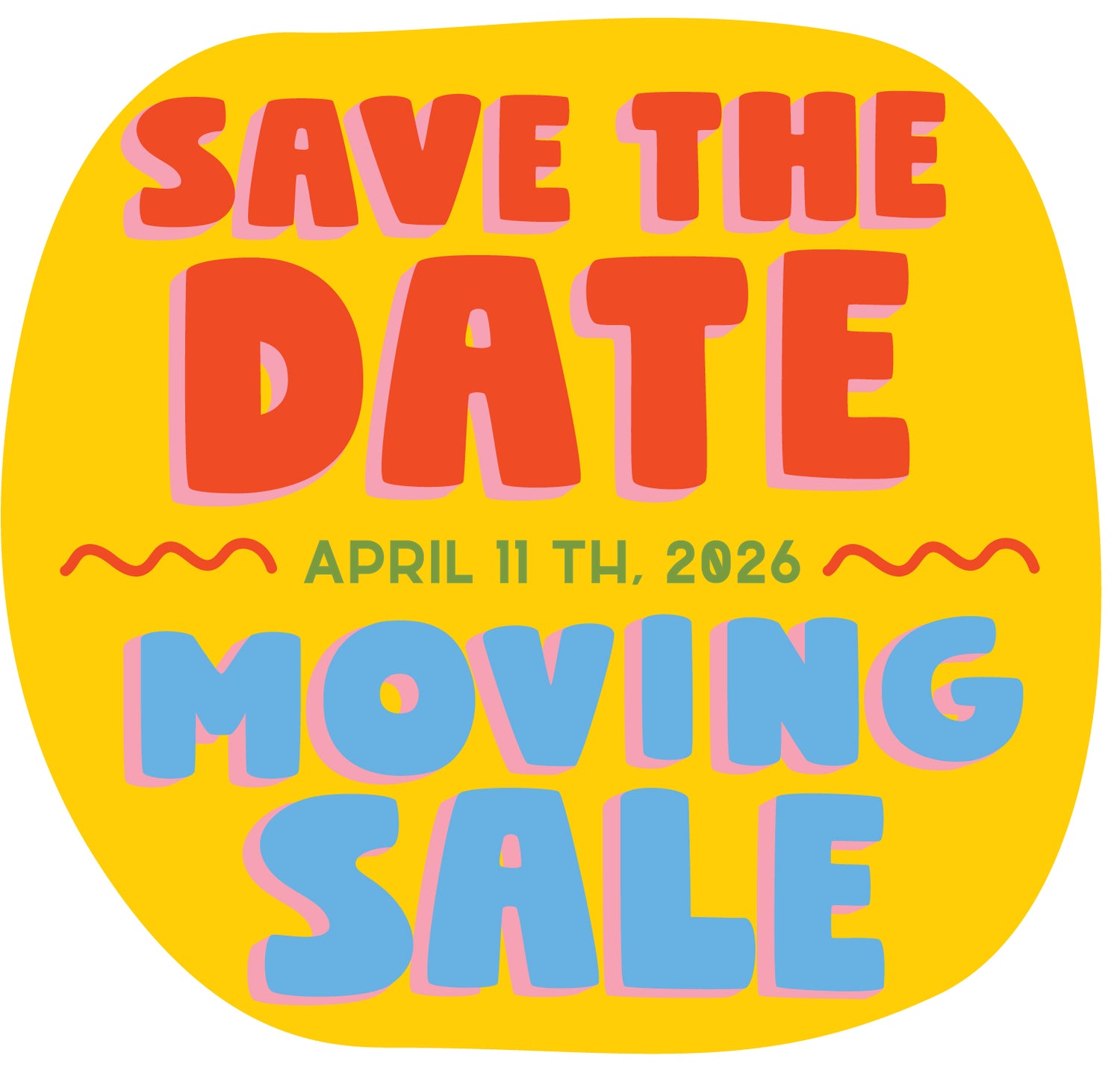 SAVE THE DATE - MOVING SALE!